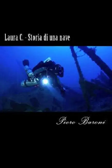 Laura C. - Storia di una nave by Colli, Fosca
