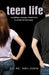 Teen Life Everything a Teenager Should Know to Survive the Teen Years by D. M. Mejias