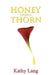Honey from a Thorn by Kathy Lang