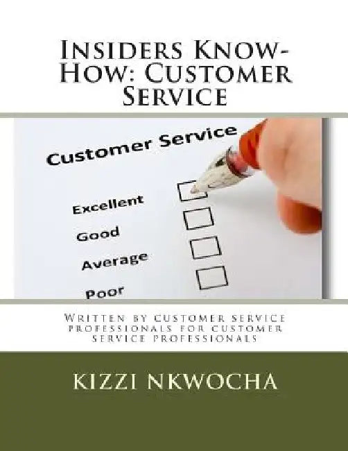Insiders Know-How: Customer Service by Kizzi Nkwocha