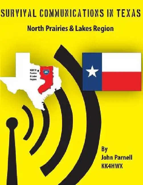 Survival Communications in Texas: North Prairies & Lakes Region by John Parnell