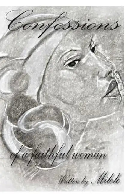 Confessions... of a faithful woman by Milele