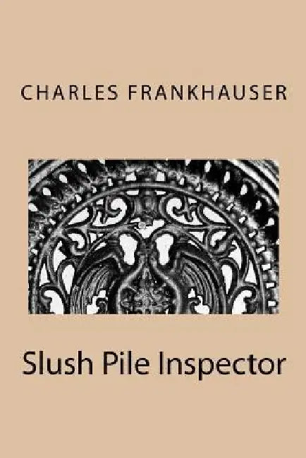 Slush Pile Inspector by Charles Frankhauser