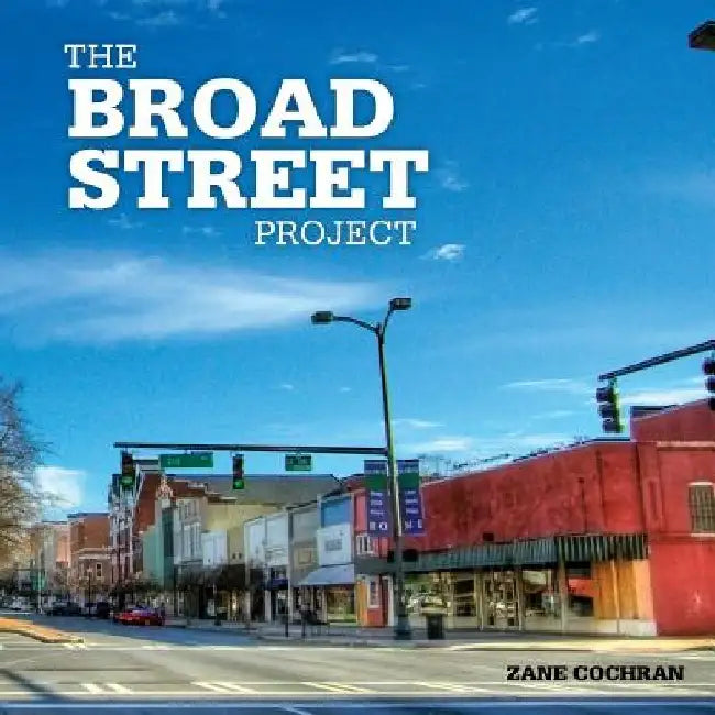 The Broad Street Project by Zane R. Cochran