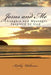 Jesus and Me: Thoughts and Messages Inspired by God by Kathy Waltman
