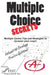Multiple Choice Secrets: How to Increase your Score on any Multiple Choice Exam by Complete Test Preparation
