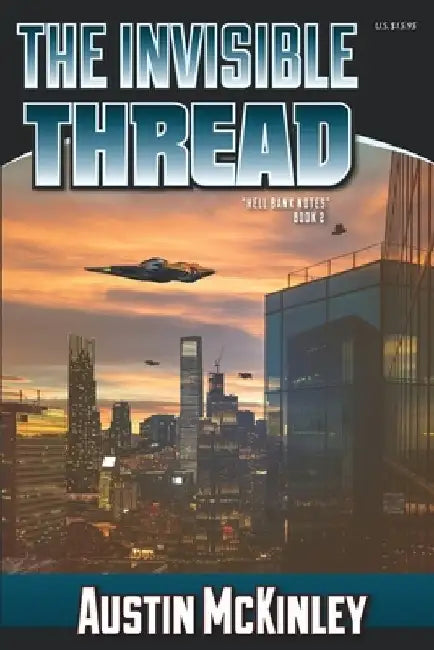 The Invisible Thread by Austin McKinley