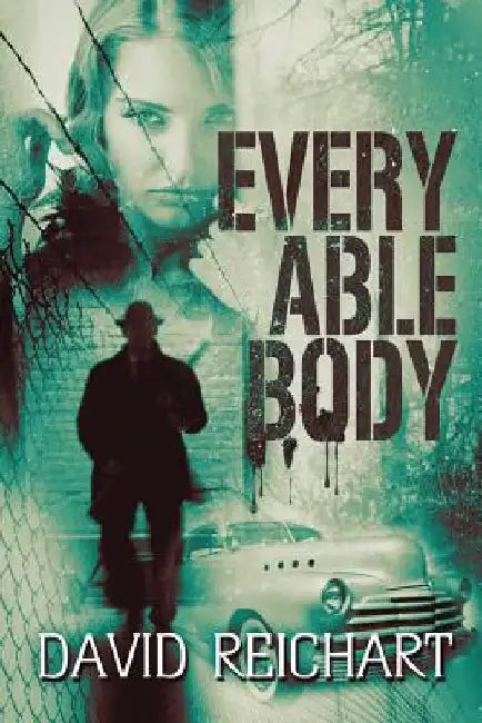 Every Able Body by David Reichart