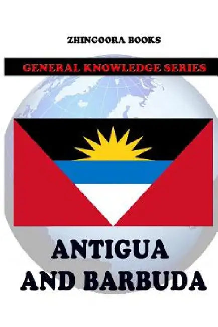 Antigua and Barbuda by Zhingoora Books
