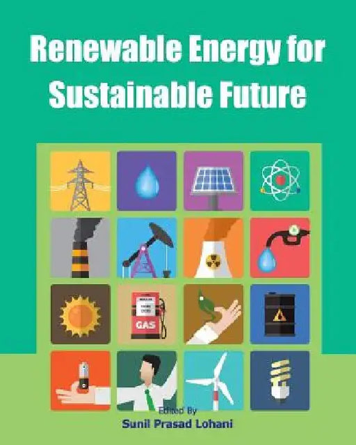 Renewable Energy for Sustainable Future by Sunil Prasad Lohani