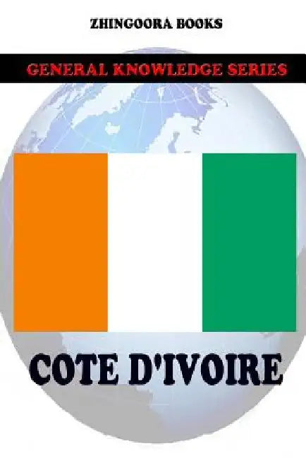 Cote d'Ivoire by Zhingoora Books