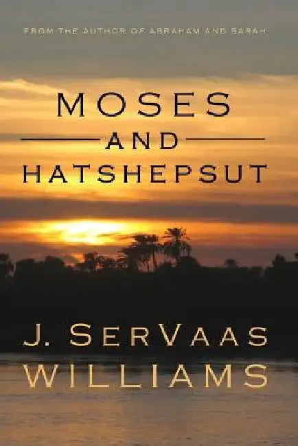 Moses and Hatshepsut by J. Servaas Williams