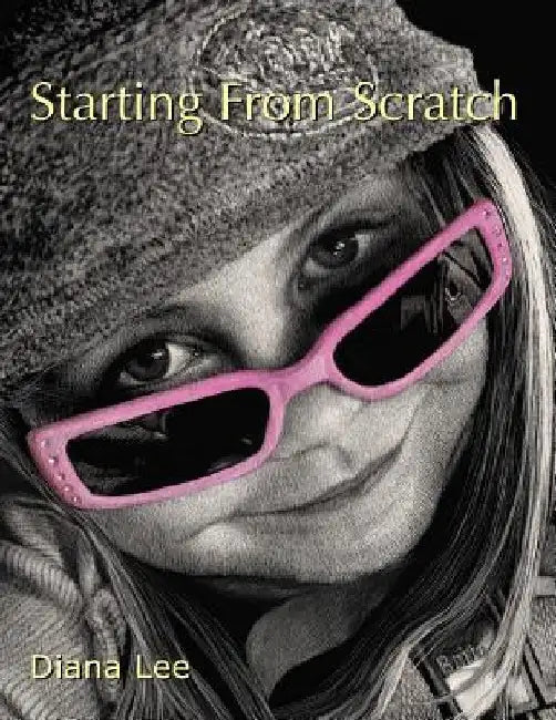 Starting From Scratch: A plethora of information for creating scratchboard art in black & white and color by Diana Lee