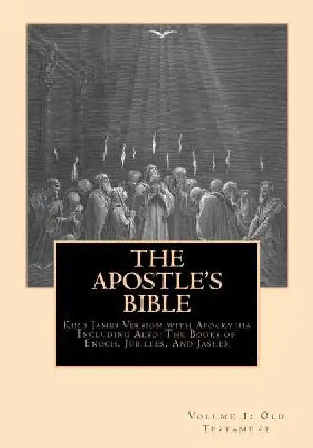 The Apostle's Bible: Volume 1: The Old Testament by Derek A. Shaver
