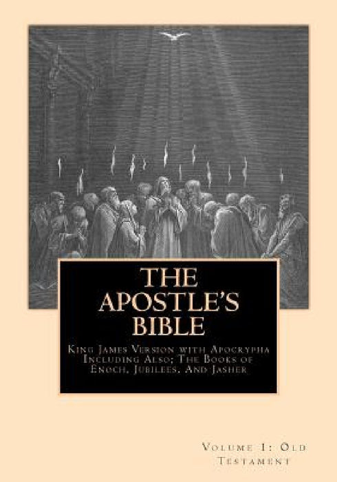 The Apostle's Bible: Volume 1: The Old Testament by Derek A. Shaver