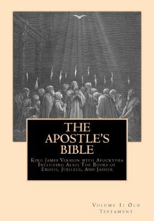 The Apostle's Bible: Volume 1: The Old Testament by Derek A. Shaver