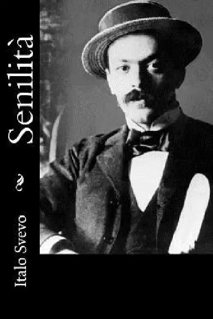 Senilità by Svevo, Italo