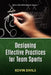 Designing Effective Practices for Team Sports by Kevin Sivils