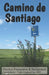 Camino de Santiago - Practical Preparation and Background by Gerald Kelly