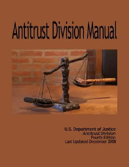 Antitrust Division Manual by Antitrust Division