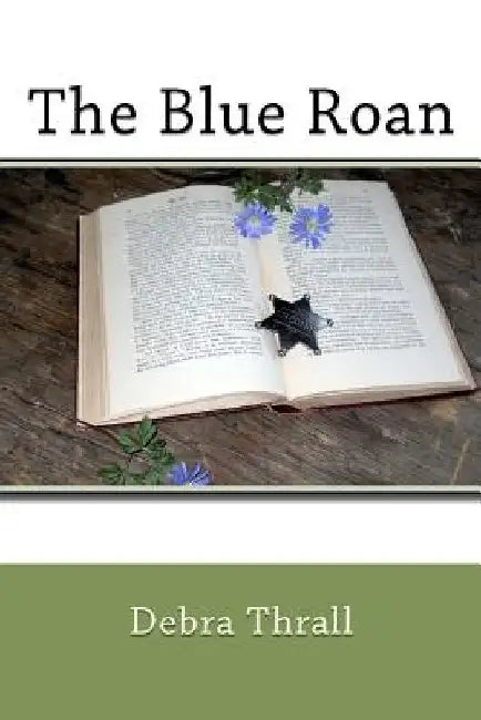 The Blue Roan by Debra Thrall