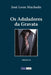 Os Aduladores da Gravata by José Leon Machado