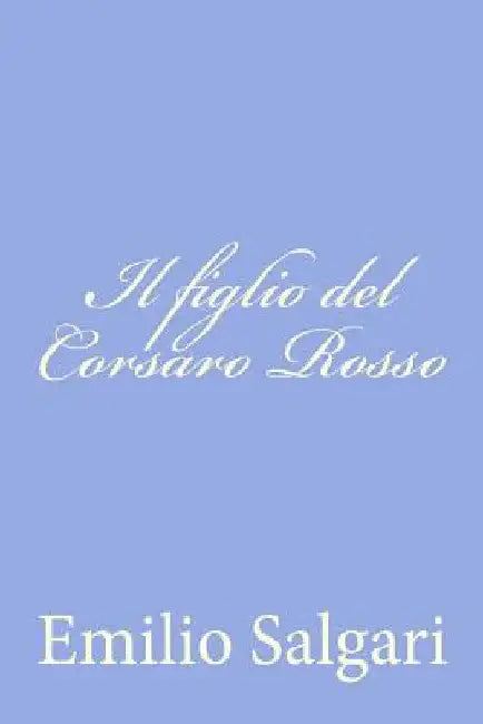 Il figlio del Corsaro Rosso by Salgari, Emilio