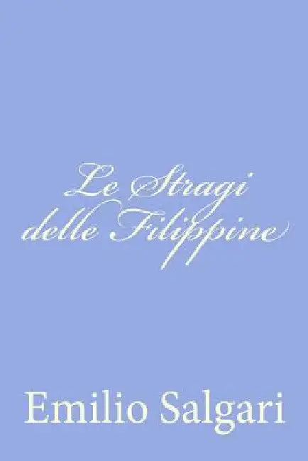 Le Stragi delle Filippine by Salgari, Emilio