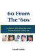 60 From The '60s: 60 Players Who Made the 1960s Baseball's Real Golden Age by Carroll Conklin