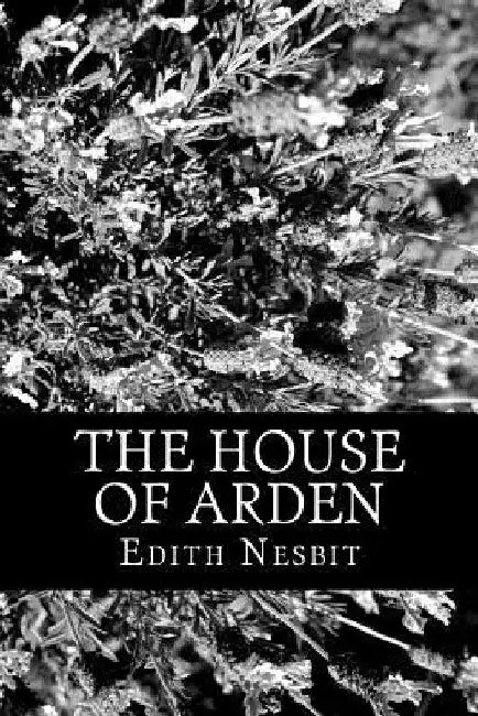 The House of Arden by Edith Nesbit