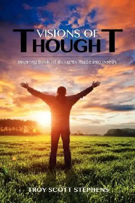 Visions of Thought by Troy Scott Stephens