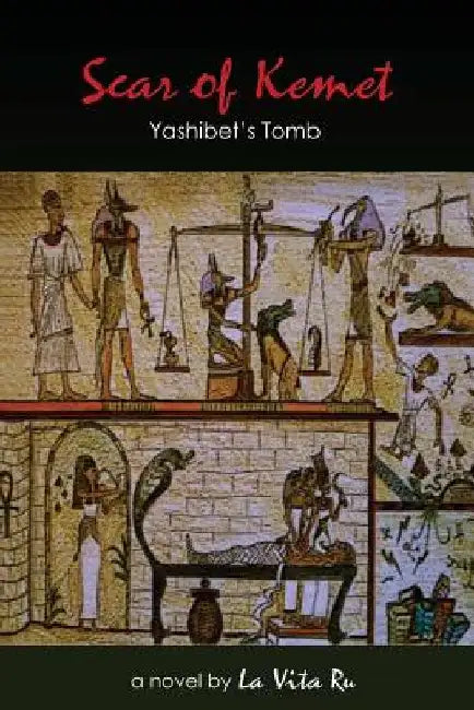 Scar of Kemet: Yashibet's Tomb by Lavita Ru