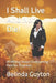 I Shall Live And Not Die!: (A Willing Vessel Overcoming Pain For Purpose) by Belinda Guyton