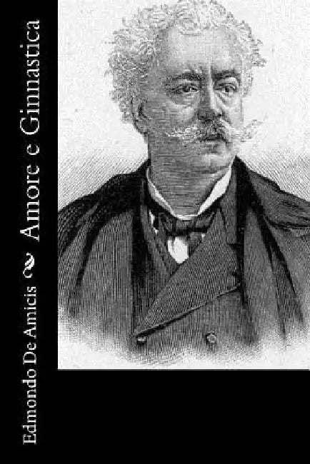 Amore e Ginnastica by De Amicis, Edmondo