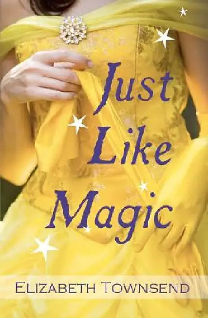 Just Like Magic by Elizabeth Townsend