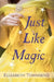 Just Like Magic by Elizabeth Townsend