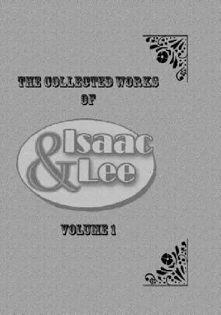 Isaac & Lee: The Collected Works by Eric Logan Taylor