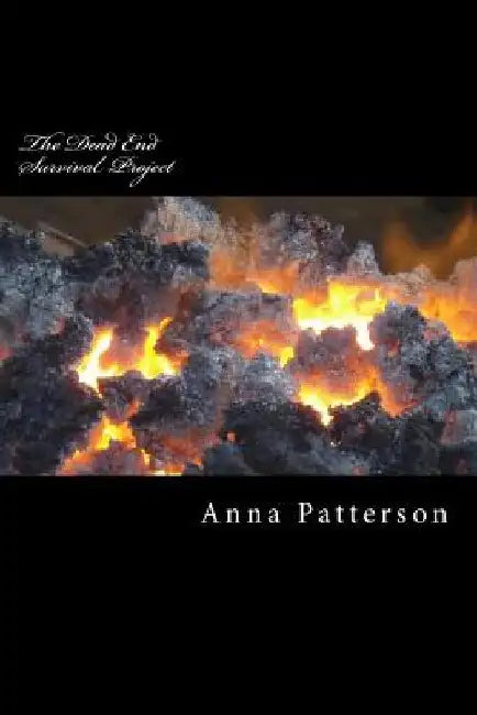 The Dead End Survival Project by Anna B. Patterson