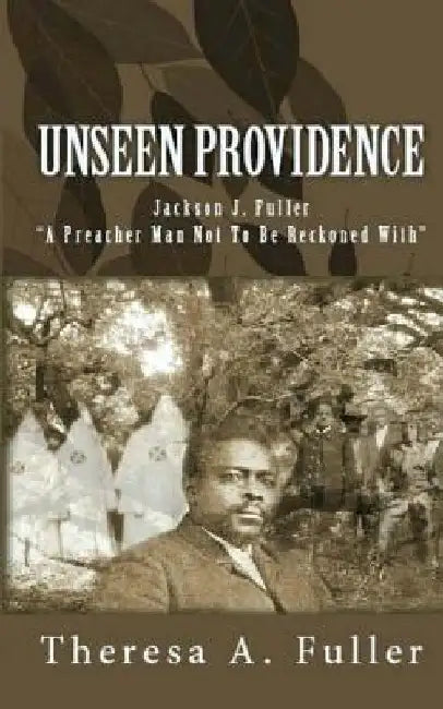The Unseen Providence by Theresa A. Fuller