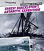 Ernest Shackleton's Antarctic Expedition by Nicholas Brasch