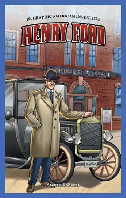 Henry Ford by Steve Roberts
