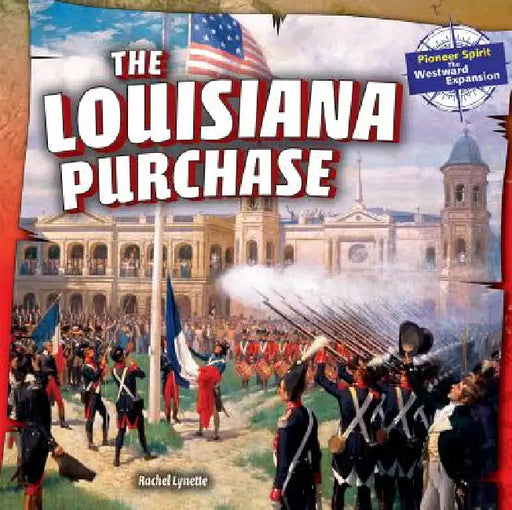 The Louisiana Purchase by Rachel Lynette