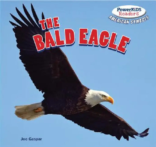 The Bald Eagle by Joe Gaspar