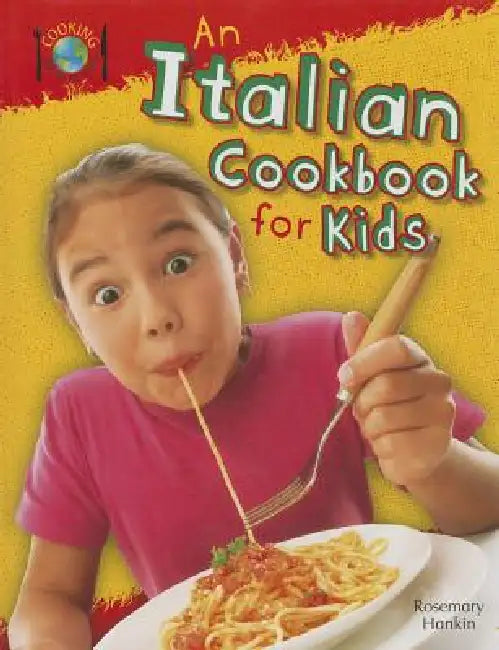 An Italian Cookbook for Kids by Rosie Hankin