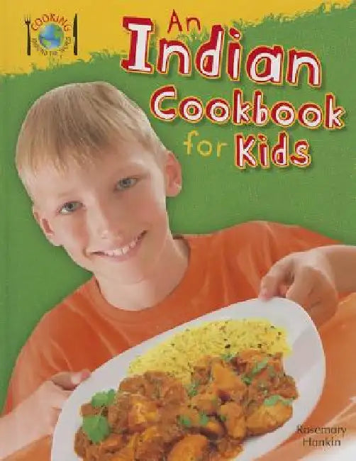An Indian Cookbook for Kids by Rosie Hankin