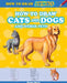 How to Draw Cats and Dogs and Other Pets by Peter Gray