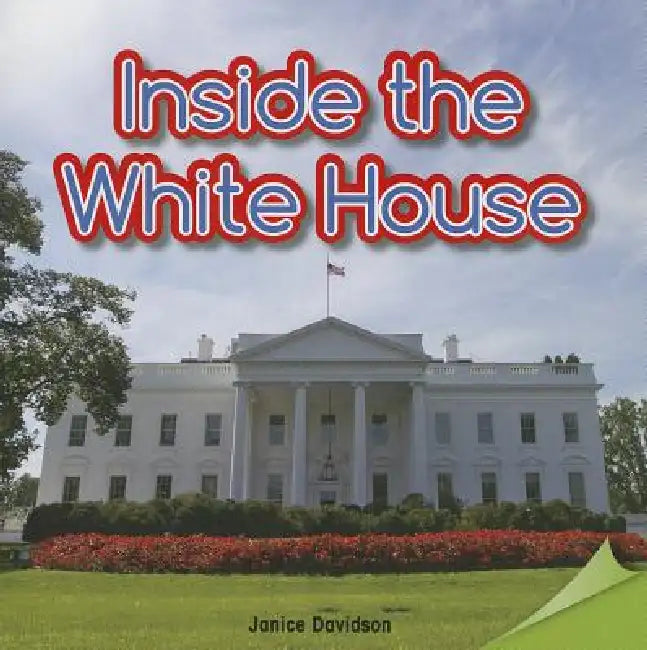Inside the White House by Janice Davidson