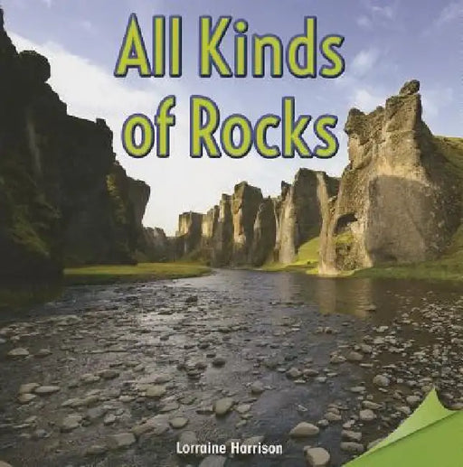 All Kinds of Rocks by Lorraine Harrison