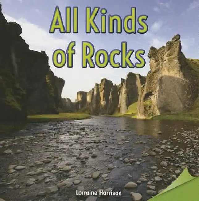 All Kinds of Rocks by Lorraine Harrison