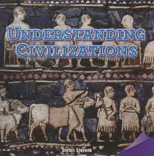Understanding Civilizations by Stefan Stevens